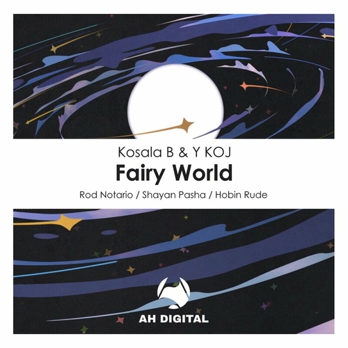 Kosala B & Y KOJ - Fairy World [AHD242]